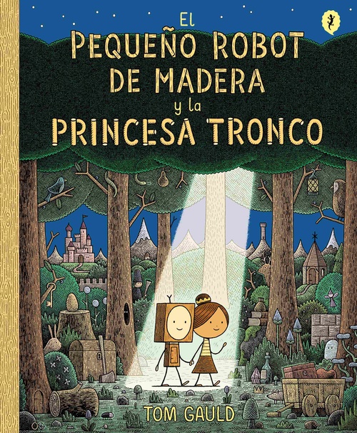 EL PEQUEÑO ROBOT DE MADERA Y LA PRINCESA TRONCO.