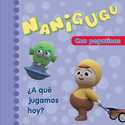 A QUE JUGAMOS HOY?. NANIGUGU