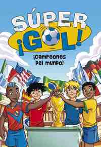 5. SUPERGOL. ¡CAMPEONES DEL MUNDO!