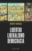 LIBERTAD LIBERALISMO DEMOCRACIA