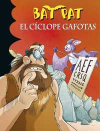 29. EL CÍCLOPE GAFOTAS. BAT PAT