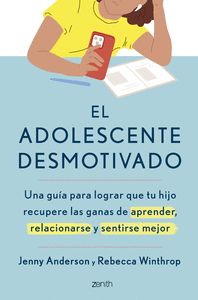 EL ADOLESCENTE DESMOTIVADO                                                      UNA GUÍA PARA LOGRAR