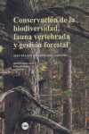 (2º) CONSERVACION DE LA BIODIVERSIDAD, FAUNA VERTEBRADA Y GESTION FORE