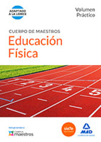 CUERPO DE MAESTROS EDUCACION FISICA. VOLUMEN PRACTICO