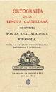 ORTOGRAFÍA DE LA LENGUA CASTELLANA, COMPUESTA POR LA REAL ACADEMIA ESPAÑOLA (FACSIMIL 1815)