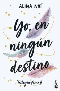 YO, EN NINGÚN DESTINO. TRILOGÍA AZAR, 2