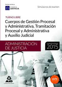 SIMULACROS CUERPOS GESTION PROCESAL Y ADMINISTRATIVA, TRAMITACION PROCESAL Y AUXILIO JUDICIAL. LIBRE