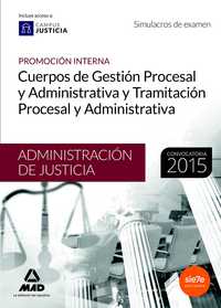 CUERPOS GESTION PROCESAL ADMINISTRATIVA Y TRAMITACION PROCESAL: SIMULACROS EXAMEN. PROMOCION INTERNA