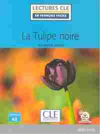 LA TULIPE NOIRE. NIVEAU 2. A2