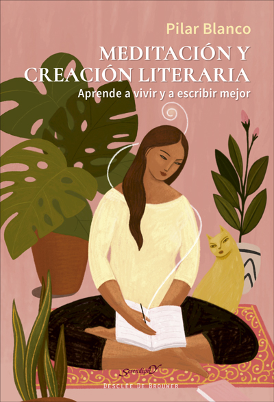 MEDITACIÓN Y CREACIÓN LITERARIA. APRENDE A VIVIR Y A ESCRIBIR MEJOR.