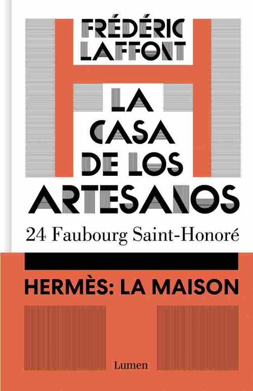 LA CASA DE LOS ARTESANOS. HERMÈS: LA MAISON. 24 FAUBOURG SAINT-HONORÉ