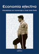 (2 VOLS.) ECONOMIA EFECTIVA. MISCELANEA EN HOMENAJE A JOSE JANE SOLA