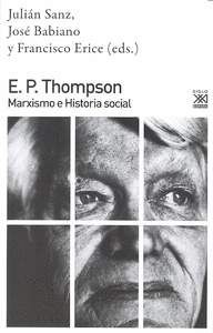 E.P. THOMPSON: MARXISMO E HISTORIA SOCIAL