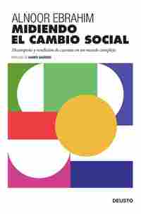 MIDIENDO EL CAMBIO SOCIAL. DESEMPEÑO Y RENDICIÓN DE CUENTAS EN UN MUNDO COMPLEJO