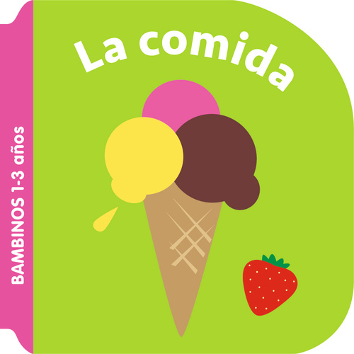 LA COMIDA. BAMBINOS 1-3 AÑOS.
