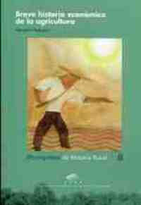 BREVE HISTORIA ECONOMICA DE LA AGRICULTURA