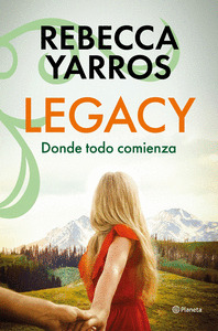 LEGACY. DONDE TODO COMIENZA                                                     LA FACETA MÁS ROMÁNT