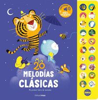 MIS 20 MELODÍAS CLÁSICAS. MI PRIMER LIBRO DE SONIDOS