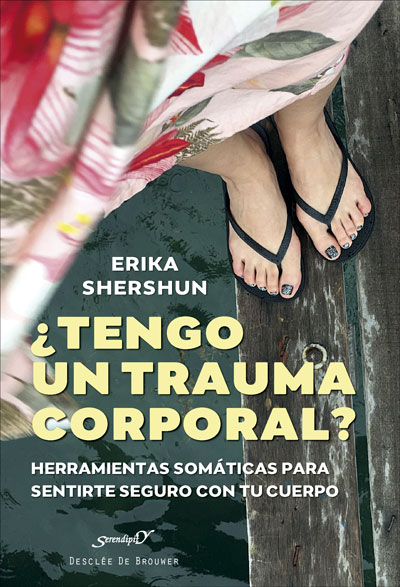 ¿TENGO UN TRAUMA CORPORAL? HERRAMIENTAS SOMÁTICAS PARA SENTIRTE SEGURO CON TU CU.