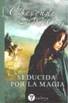 SEDUCIDA POR LA MAGIA