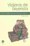 VIAJERAS DE LEYENDA: AVENTURAS ASOMBROSAS DE TROTAMUNDOS VICTORIANOS