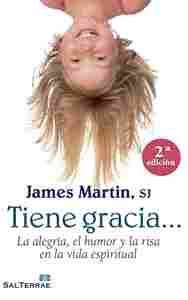 292 - TIENE GRACIA... LA ALEGRÍA, EL HUMOR Y LA RISA EN LA VIDA ESPIRITUAL.