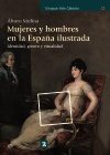 MUJERES Y HOMBRES EN LA ESPAÑA ILUSTRADA. IDENTIDAD, GÉNERO Y VISUALIDAD
