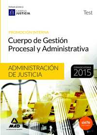 TEST CUERPO GESTION PROCESAL Y ADMINISTRATIVA ADMINISTRACION JUSTICIA. PROMOCION