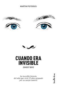 CUANDO ERA INVISIBLE (GHOST BOY)