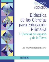 I. DIDÁCTICA DE LAS CIENCIAS PARA EDUCACIÓN PRIMARIA: CIENCIAS DEL ESPACIO Y DE LA TIERRA
