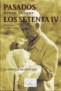 PASADOS LOS SETENTA IV. DIARIOS (1986 - 1990).
