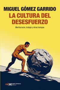 LA CULTURA DEL DESESFUERZO