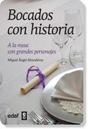 BOCADOS CON HISTORIA. A LA MESA CON GRANDES PERSONAJES