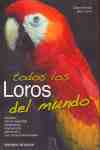 TODOS LOS LOROS DEL MUNDO