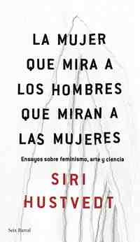 LA MUJER QUE MIRA A LOS HOMBRES QUE MIRAN A LAS MUJERES