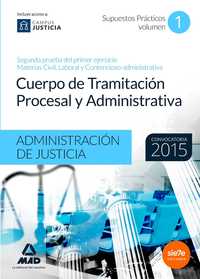 1. CUERPO DE TRAMITACION PROCESAL Y ADMINISTRATIVA: SUPUESTOS PRACTICOS
