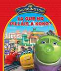 A QUE NO PILLAIS A KOKO?. CHUGGINGTON