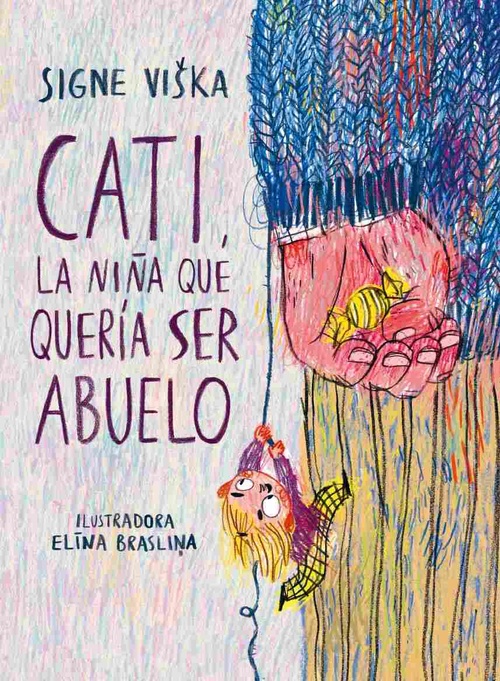 CATI LA NIÑA QUE QUERIA SER ABUELO