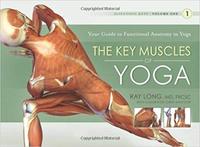 THE KEY MUSCLES OF YOGA: YOUR GUIDE TO FUNCTIONAL ANATOMY IN YOGA: 1 (EXERCISE WORKOUT BOOKS)