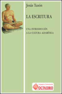 LA ESCRITURA. UNA INTRODUCCION A LA CULTURA ALFABETICA