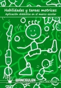 HABILIDADES Y TAREAS MOTRICES:APLICACION DIDACTICA EN EL MARCO ESCOLAR