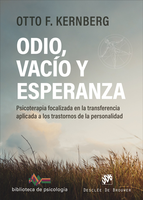 ODIO, VACÍO Y ESPERANZA. PSICOTERAPIA FOCALIZADA EN LA TRANSFERENCIA APLICADA A.