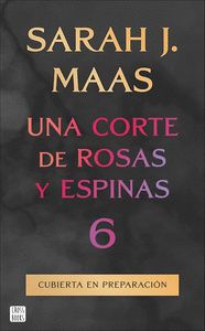 UNA CORTE DE ROSAS Y ESPINAS 6
