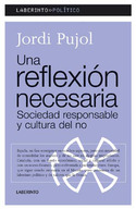 REFLEXION NECESARIA, UNA. SOCIEDAD RESPONSABLE Y CULTURA DEL NO
