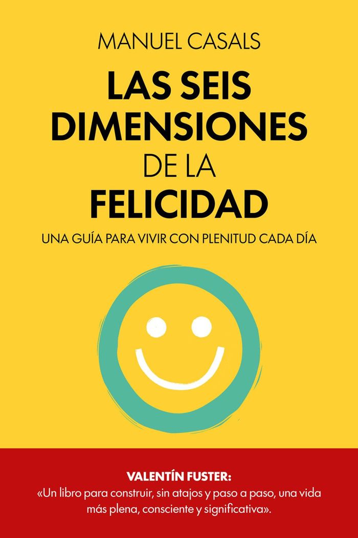 LAS SEIS DIMENSIONES DE LA FELICIDAD