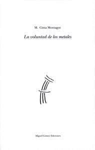 VOLUNTAD DE LOS METALES, LA