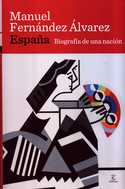 ESPAÑA. BIOGRAFIA DE UNA NACION