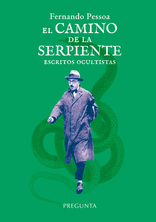 EL CAMINO DE LA SERPIENTE. ESCRITOS OCULTISTAS