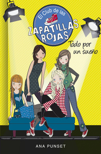 TODO POR UN SUEÑO. EL CLUB DE LAS ZAPATILLAS ROJAS, 3