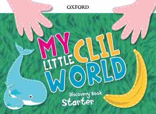 MY LITTLE CLIL WORLD. STARTER. DISCOVERY BOOK.